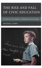 Buy The Rise and Fall of Civic Education