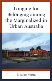 Buy Longing for Belonging among the Marginalized in Urban Australia