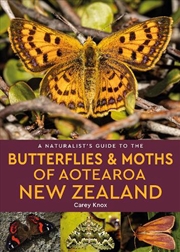 Buy A Naturalist's Guide to the Butterflies & Moths of Aotearoa New Zealand