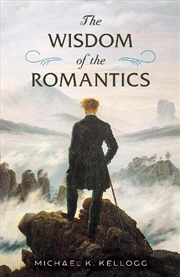 Buy The Wisdom of the Romantics