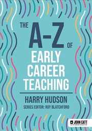 Buy The A-Z of Early Career Teaching