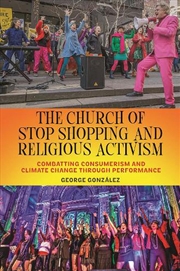 Buy The Church of Stop Shopping and Religious Activism