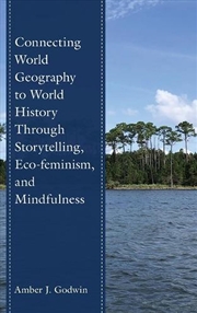 Buy Connecting World Geography to World History Through Storytelling Eco-fe