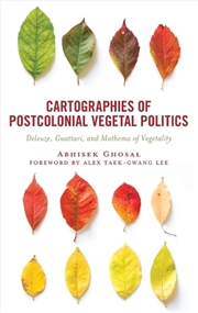 Buy Cartographies of Postcolonial Vegetal Politics