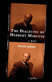 Buy The Dialectic of Herbert Marcuse