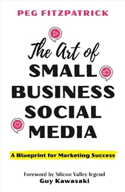 Buy The Art of Small Business Social Media