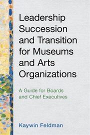 Buy Leadership Succession and Transition for Museums and Arts Organizations