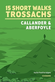 Buy 15 Short Walks in the Trossachs a??A Callander and Aberfoyle