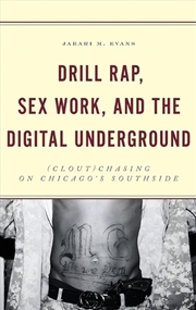 Buy Drill Rap Sex Work and the Digital Underground