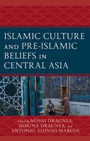 Buy Islamic Culture and Pre-Islamic Beliefs in Central Asia