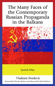 Buy The Many Faces of the Contemporary Russian Propaganda in the Balkans