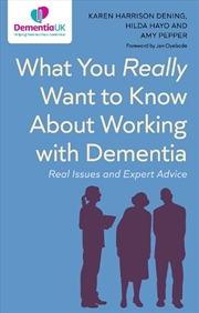 Buy What You Really Want to Know About Working with Dementia