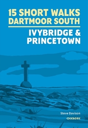 Buy Short Walks on Dartmoor - South: Ivybridge and Princetown