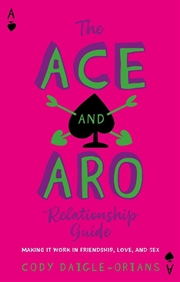 Buy The Ace and Aro Relationship Guide