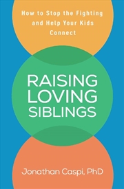 Buy Raising Loving Siblings