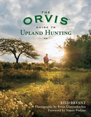 Buy The Orvis Guide to Upland Hunting