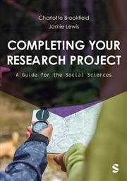 Buy Completing Your Research Project: A Guide for the Social Sciences