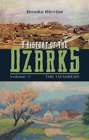 Buy A History of the Ozarks Volume 3