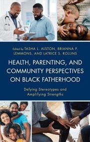 Buy Health Parenting and Community Perspectives on Black Fatherhood