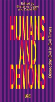 Buy Humans and Demons: Dissecting Evil in Evil Times