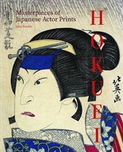 Buy Hokuei: Masterpieces of Japanese Actor Prints