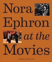 Buy Nora Ephron at the Movies