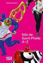 Buy Niki de Saint Phalle: A-Z