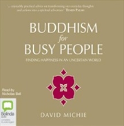 Buy Buddhism for Busy People - Guided Meditations Finding happiness in an uncertain world