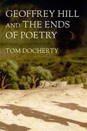 Buy Geoffrey Hill And The Ends Of