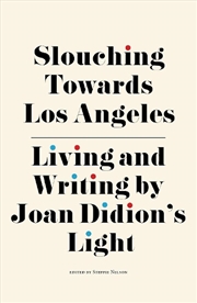 Buy Slouching Towards Los Angeles