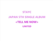 Buy Stayc - Tell Me Now Japan 5th Single Album Limited