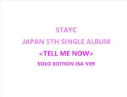 Buy Stayc - Tell Me Now Japan 5th Single Album Solo Edition Isa Ver