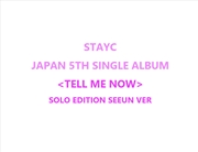 Buy Stayc - Tell Me Now Japan 5th Single Album Solo Edition Seeun Ver