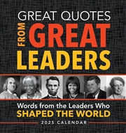 Buy 2025 Great Quotes From Great Leaders Boxed Calendar: 365 Inspirational Quotes From Leaders Who Shape