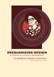 Buy Decolonizing Design: A Cultural Justice Guidebook