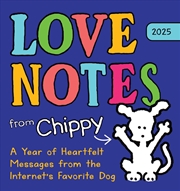 Buy 2025 Love Notes from Chippy Boxed Calendar: A Year of Heartfelt Messages from the Internet's Favorit