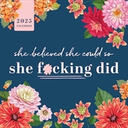 Buy 2025 She Believed She Could So She F*cking Did Wall Calendar