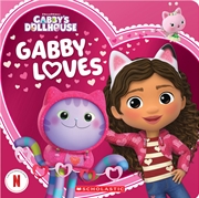 Buy Gabby Loves (DreamWorks: Gabby's Dollhouse)