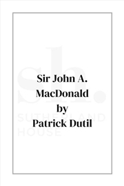 Buy Sir John A. Macdonald