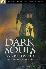 Buy Dark Souls And Philosophy