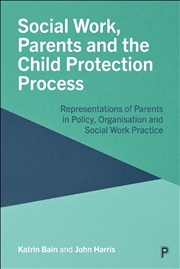 Buy Social Work, Parents And The Child Protection Process