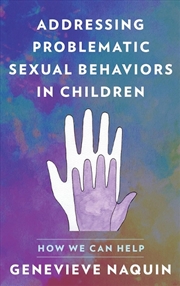 Buy Addressing Problematic Sexual Behaviors in Children