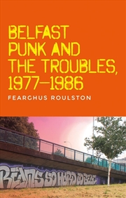 Buy Belfast Punk And The Troubles: