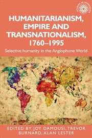 Buy Humanitarianism, Empire and Transnationalism, 1760-1995