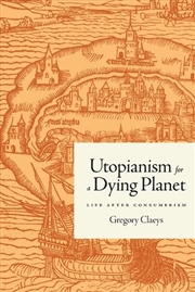 Buy Utopianism For A Dying Planet