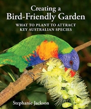 Buy Creating a Bird Friendly Garden