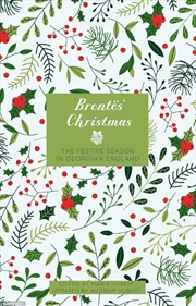 Buy Brontes' Christmas - The Festive Season in Georgian England