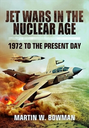 Buy Jet Wars in the Nuclear Age - 1972 to the Present Day