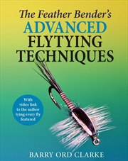 Buy Feather Bender's Advanced Flytying Techniques