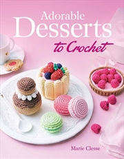 Buy Adorable Desserts to Crochet